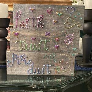Faith trust and pixie dust home decor
